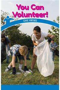 You Can Volunteer!