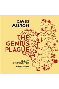 Genius Plague Lib/E