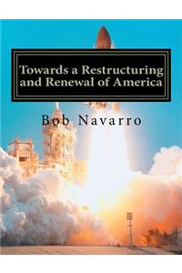 Towards a Restructuring and Renewal of America