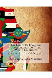 Impact Of Economic Globalization On Third World Countries
