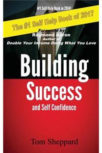 Building Success and Self Confidence