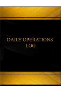 Daily Operations (Log Book, Journal - 125 pgs, 8.5 X 11 inches)