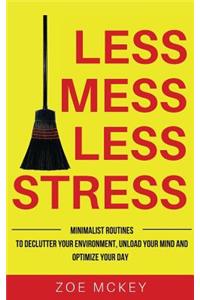 Less Mess Less Stress