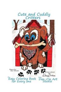 Cute & Cuddly Critters an Easy Coloring Book for Everyone