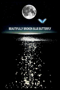 Beautifully Broken Blue Butterfly