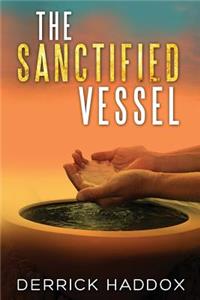 Sanctified Vessel