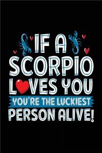 If A Scorpio Loves You You're The Luckiest Person Alive!