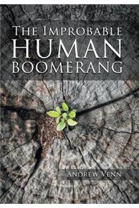 The Improbable Human Boomerang