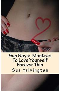 Sue Says