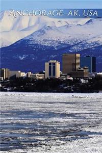 Anchorage, Ak, USA Travel Log