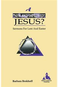 A New and Improved Jesus?
