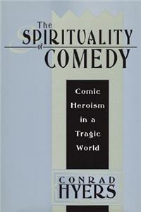 The Spirituality of Comedy