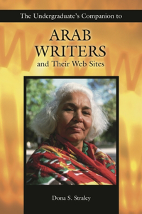 Undergraduate's Companion to Arab Writers and Their Web Sites