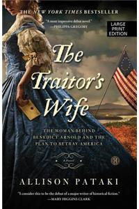 The Traitor's Wife: The Woman Behind Benedict Arnold and the Plan to Betray America