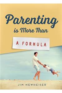 Parenting Is More Than a Formula