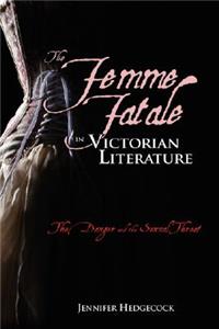 Femme Fatale in Victorian Literature