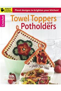 Crochet Towel Toppers and Potholders