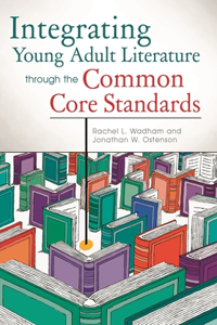 Integrating Young Adult Literature through the Common Core Standards