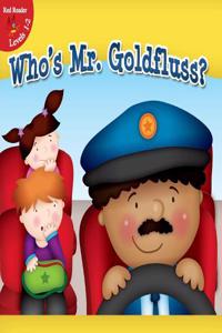 Who's Mr. Goldfluss?