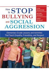 How to Stop Bullying and Social Aggression