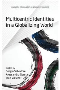 Multicentric Identities in a Globalizing World (Hc)