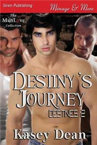 Destiny's Journey [Destinies 2] (Siren Publishing Menage and More Manlove)