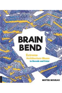Brain Bend: Extreme Architecture Mazes to Decode and Color