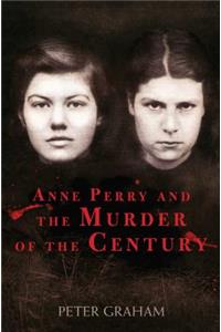 Anne Perry and the Murder of the Century