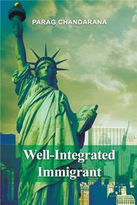 Well-Integrated Immigrant