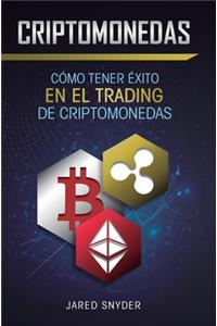 Criptomonedas: Cómo Tener Exito En El Trading De Criptomonedas