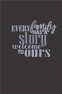every family has a story welcome to ours