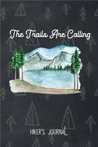 The Trails are calling, Hiker's journal, Hike & Recharge