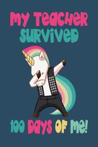 My Teacher Survived 100 Days Of Me!