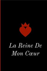 La Reine De Mon Coeur: Déclarez votre amour avec ce joli carnet de notes - La Saint-Valentin, ou tout autre jour...chaque journée est une occasion de rappeler à votre part