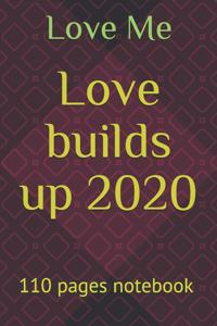 Love builds up 2020