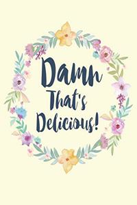 Damn That's Delicious!