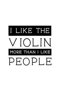 I Like the Violin More Than I Like People