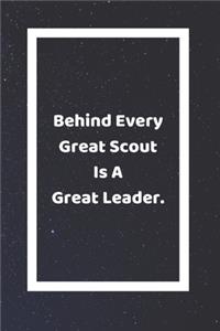 Behind Every Great Scout Is A Great Leader