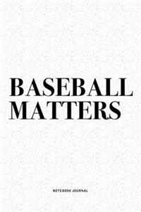Baseball Matters