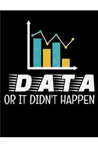 Data Or It Didn't Happen