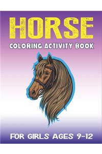 Horse Coloring Activity Book for Girls Ages 9-12
