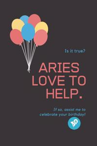 Aries love to help