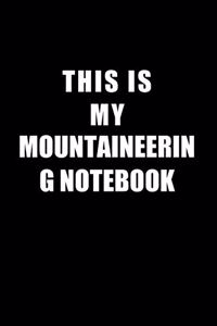 Notebook For Mountaineering Lovers