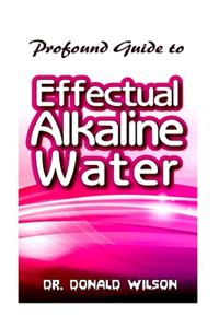 Profound Guide To Effectual Alkaline Water