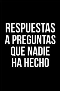 Respuestas a preguntas que nadie ha hecho