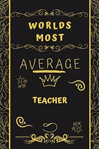 Worlds Most Average Teacher