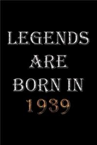 Legends Are Born In 1939 Notebook