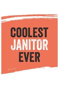 Coolest janitor Ever Notebook, janitors Gifts janitor Appreciation Gift, Best janitor Notebook A beautiful