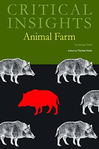 Critical Insights: Animal Farm