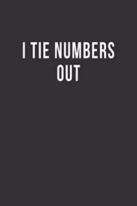 I Tie Numbers Out